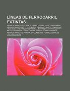 l neas de ferrocarril extintas: ferrocarril del urola, ferrocarril vasco-navarro, ferrocarril del almanzora, ferrocarril santander-mediterr neo