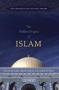 The Hidden Origins of Islam: New Research Into its Early History (en Inglés)