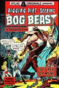 Digging Dirt: Seeking the Bog Beast (en Inglés)