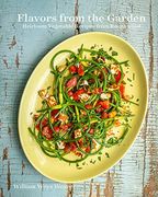 Flavors From the Garden: Heirloom Vegetable Recipes From Roughwood