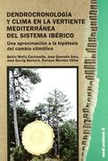 Dendrocronología y Clima en la Vertiente Mediterránea del Sistema Ibérico. Una Aproximación a la Hipótesis del Cambio Climático: 8 (Medi Ambient) (in Spanish)