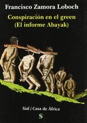 Conspiración en el green (el informe Abayak) (in Spanish)