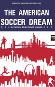THE AMERICAN SOCCER DREAM