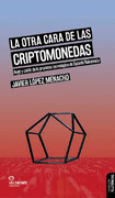 La Otra Cara de las Criptomonedas (in Spanish)