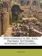 Non Conosci Il Bel Suol, Palermo, Settembre-Novembre MDCCCLXXXV.... (en Italiano)