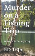 Murder on a Fishing Trip: A short story (en Inglés)