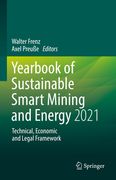Yearbook of Sustainable Smart Mining and Energy 2021: Technical, Economic and Legal Framework