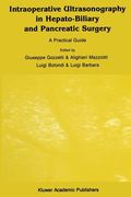 Intraoperative Ultrasonography in Hepato-Biliary and Pancreatic Surgery: A Practical Guide (en Inglés)