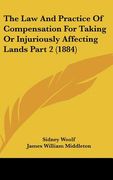 the law and practice of compensation for taking or injuriously affecting lands part 2 (1884)