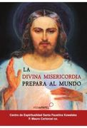 La divina misericordia prepara al mundo
