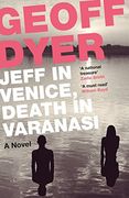 Jeff In Venice, Death In Varanasi