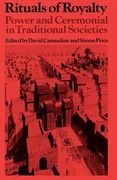 Rituals of Royalty: Power and Ceremonial in Traditional Societies (Past and Present Publications) (en Inglés)