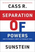 Separation of Powers: How to Preserve Liberty in Troubled Times