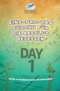 Eins-pro-Tag Sudoku für die Absolut Besessen Rätsel in Großbuchstaben für Erwachsene (en Alemán)