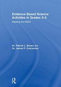 Evidence-Based Science Activities in Grades 3–5: Meeting the Ngss (en Inglés)