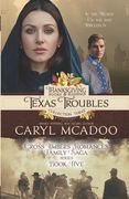 Texas Troubles: Cross Timbers Family Saga Book 5 (en Inglés)