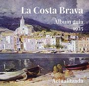 Costa Brava. Àlbum-guia 1925