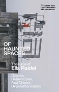 Of Haunted Spaces: Cinema, Heterotopias, and China's Hyperurbanization (en Inglés)