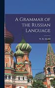A Grammar of the Russian Language (en Inglés)