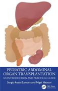 Pediatric Abdominal Organ Transplantation: An Introduction and Practical Guide (en Inglés)