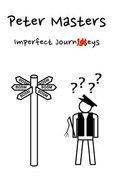 Imperfect Journeys de Peter Masters(Createspace) (en Inglés)