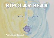Bipolar Bear: A Resource to Talk about Mental Health (en Inglés)