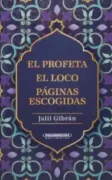 El Profeta, el Loco y Paginas Escogidas