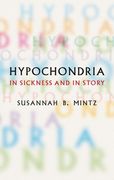 Hypochondria. In Sickness and in Story