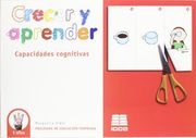 Crecer y Aprendrer, Capacidades Cognitivas, 3 Años. Programa de Educación Temprana (in Spanish)