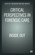 Critical Perspectives in Forensic Care: Inside Out