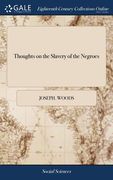 Thoughts on the Slavery of the Negroes (en Inglés)