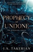 A Prophecy of Undone: The Bornbane Series (en Inglés)