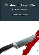 El Alma del Cuchillo y Otros Cuentos (in Spanish)