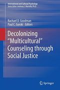 Decolonizing Multicultural Counseling Through Social Justice (International and Cultural Psychology) (en Inglés)