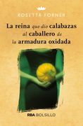 La Reina Que Dio Calabazas Al Caballero de la Armadura
