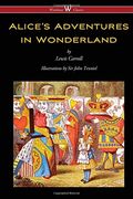 Alice's Adventures in Wonderland (Wisehouse Classics - Original 1865 Edition with the Complete Illustrations by Sir John Tenniel)