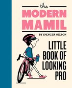 The Modern Mamil: Little Book of Looking Pro (en Inglés)