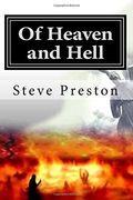 Of Heaven and Hell: What We Know Will Surpise You! (en Inglés)