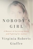 portada Nobody's Girl: A Memoir of Surviving Abuse and Fighting for Justice - Virginia Roberts Giuffre - Penguin Press (en Inglés)