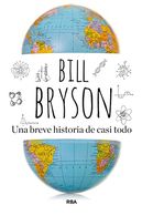 portada Una Breve Historia de Casi Todo - Bill Bryson - RBA