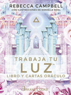 portada Trabaja tu Luz. Libro y Cartas Oraculo: Libro y Cartas Oráculo - Rebecca Campbell - Arkano Books