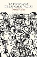 portada La Península de las Casas Vacías - David Uclés Vílchez - Siruela