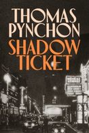 portada Shadow Ticket - Thomas Pynchon - Jonathan Cape Ltd