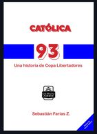 portada La heroica cruzada del 93. Una historia de Copa Libertadores