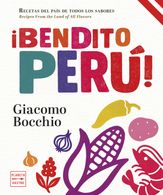 portada ¡Bendito Perú!: Recetas del país de todos los sabores (en Bilingüe)