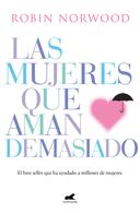 portada Las Mujeres que Aman Demasiado - Robin Norwood - Vergara