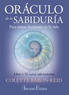 portada Oráculo de la Sabiduría. Para Tomar Decisiones en la Vida. Libro y 52 Cartas Adivinatorias - Colette Baron-Reid - Arkano Books