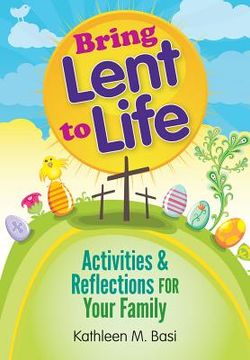 portada bring lent to life: activities & reflections for your family (in English)