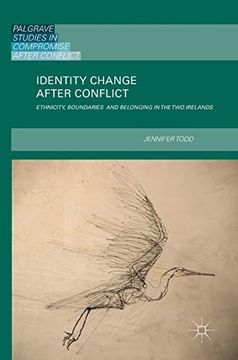 portada Identity Change After Conflict: Ethnicity, Boundaries and Belonging in the two Irelands (Palgrave Studies in Compromise After Conflict) 