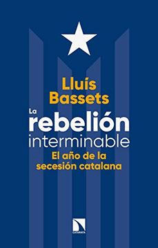portada La Rebelión Interminable: El año de la Secesión Catalana